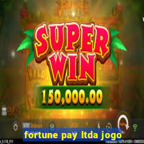 fortune pay ltda jogo